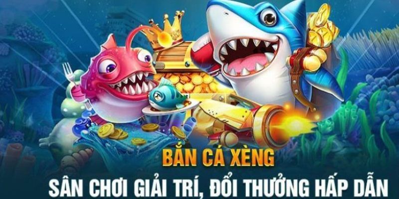 Hành trình săn cá khủng tại Bắn cá xèng siêu đỉnh