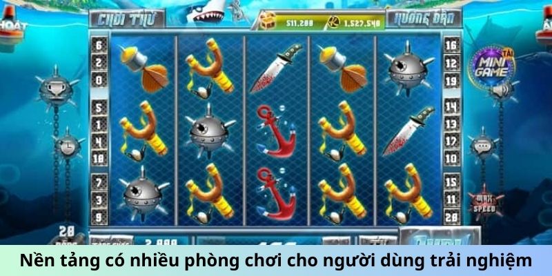 Nền tảng có nhiều phòng chơi cho người dùng trải nghiệm