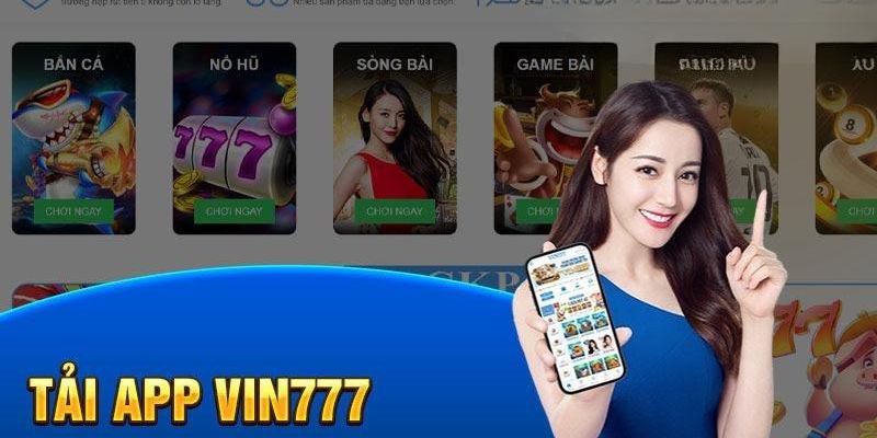 Tải app Vin777 ngay để trải nghiệm cá cược đỉnh cao