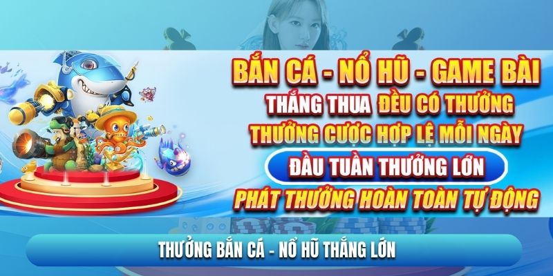 Khuyến mãi Vin777 thưởng lớn cho sảnh bắn cá và nổ hũ